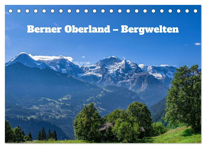 Berner Oberland - Bergwelten (Tischkalender 2026 DIN A5 quer) CALVENDO Monatskalender