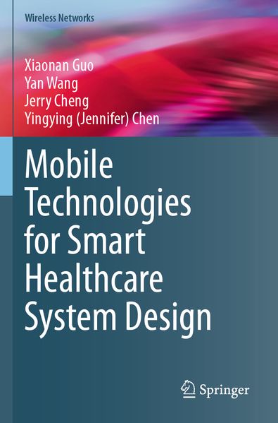 Mobile Technologies for Smart Healthcare System Design
