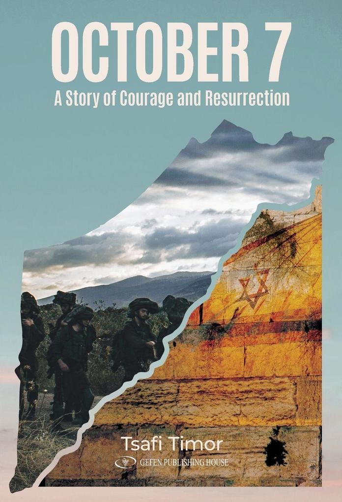 October 7 A Story of Courage and Resurrection