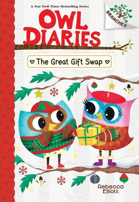 The Great Gift Swap: A Branches Book (Owl Diaries #23)