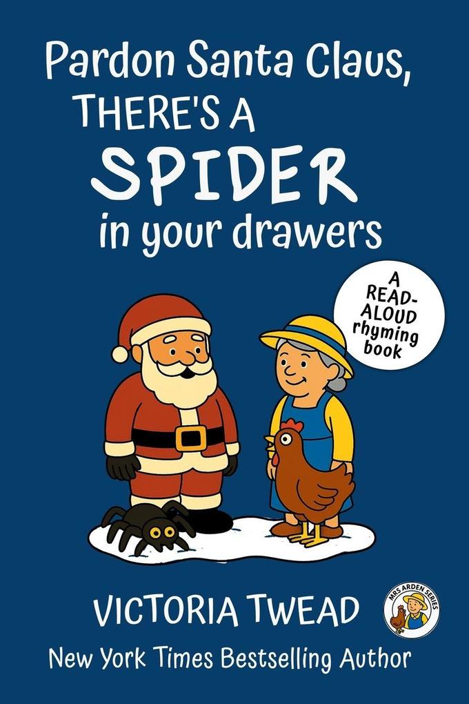 Pardon Santa Claus There's a SPIDER in Your Drawers
