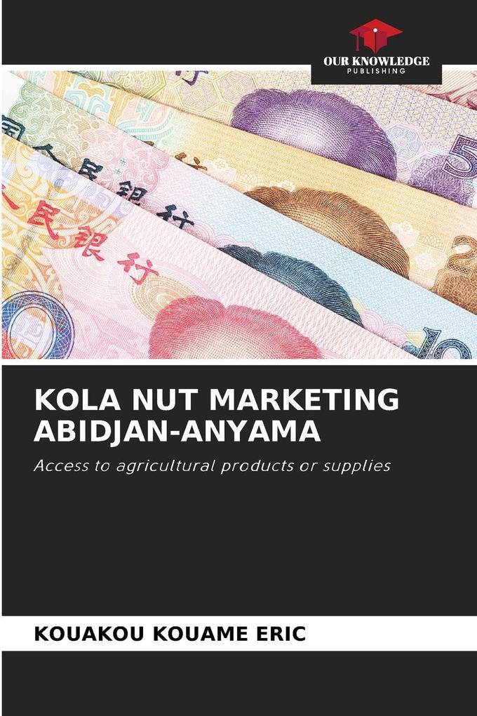 KOLA NUT MARKETING ABIDJAN-ANYAMA