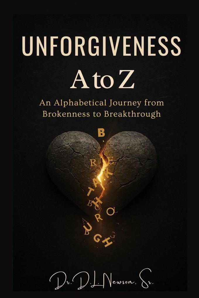 Unforgiveness A to Z