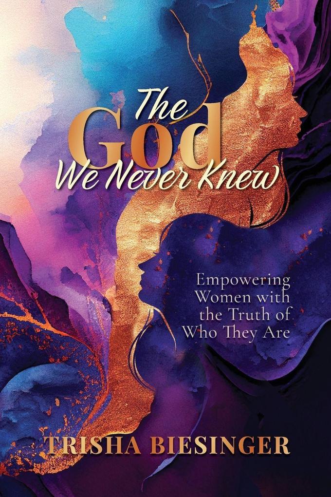 The God We Never Knew