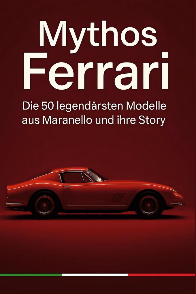 Mythos Ferrari