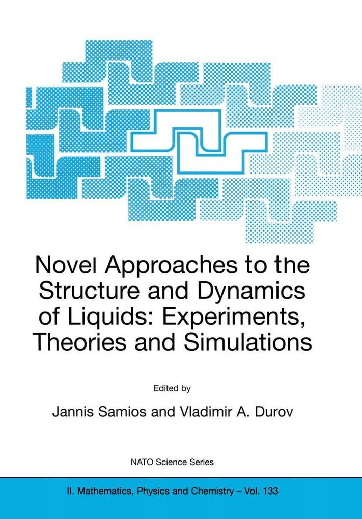 Novel Approaches to the Structure and Dynamics of Liquids: Experiments Theories and Simulations