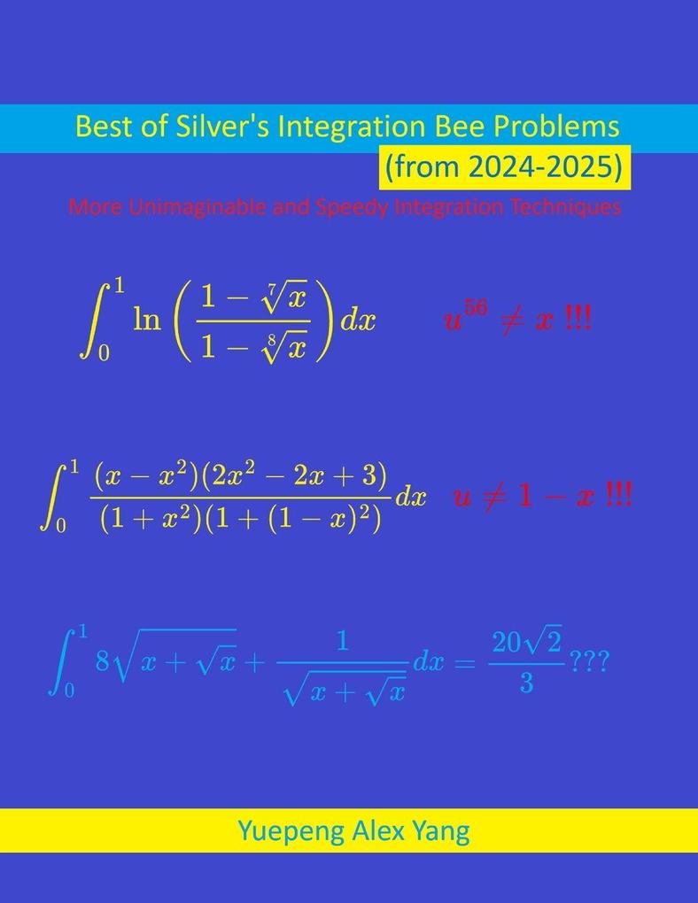 Best of Silver's Integration Bee Problems (from 2024-2025)