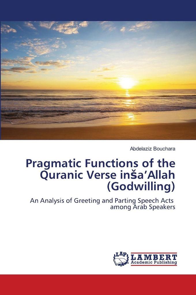 Pragmatic Functions of the Quranic Verse ina'Allah (Godwilling)