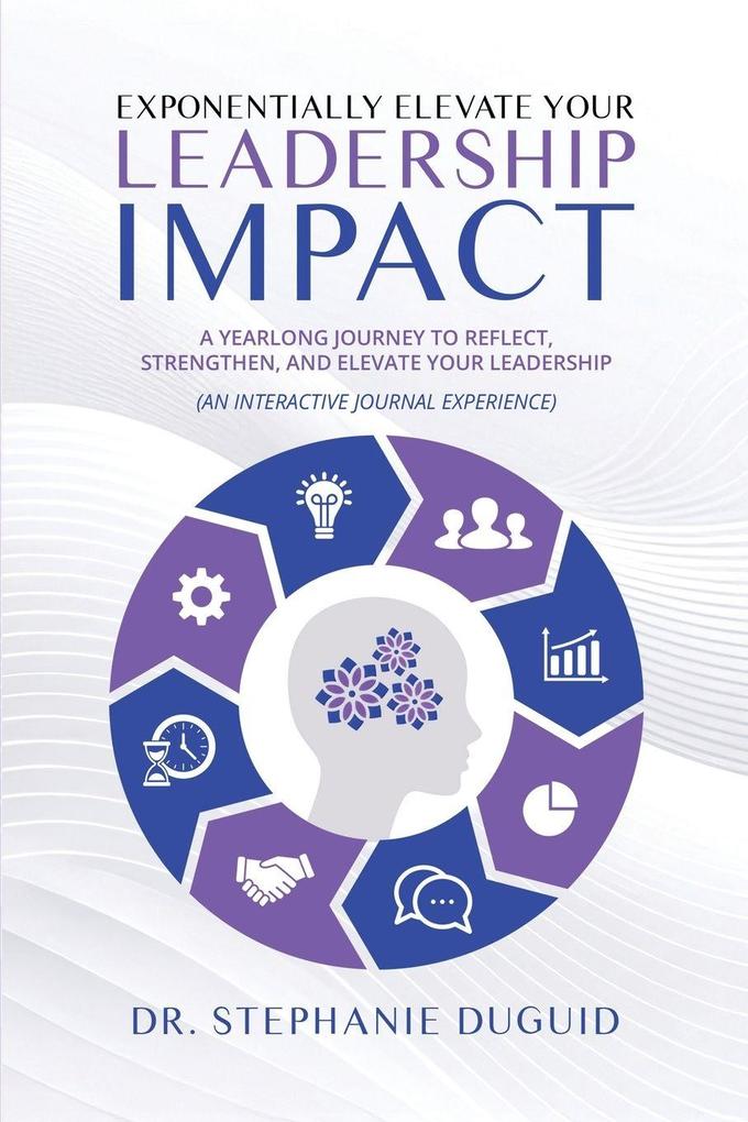 Exponentially Elevate Your Leadership Impact