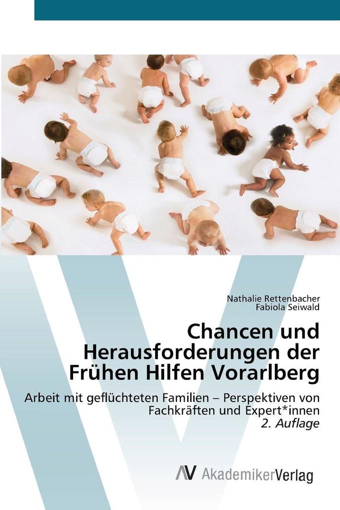 Chancen und Herausforderungen der Frühen Hilfen Vorarlberg