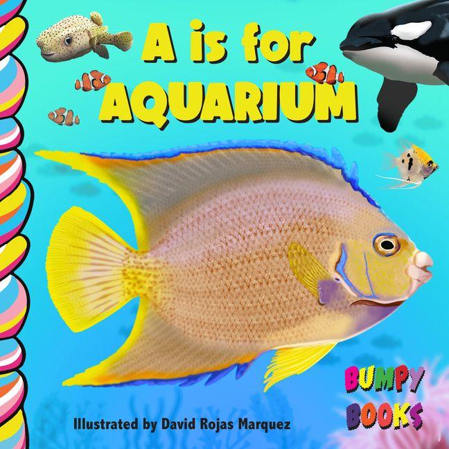 A is for Aquarium