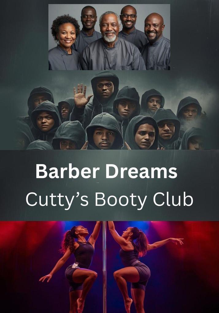 Barber Dreams Cutty's Booty Club