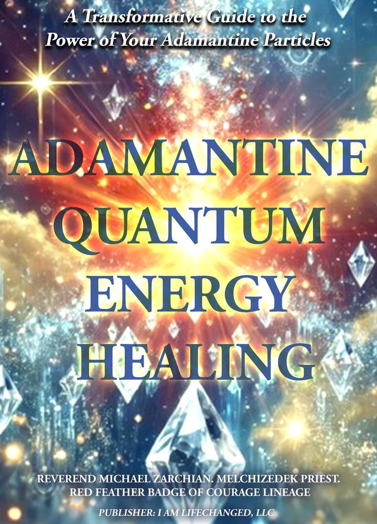 Adamantine Quantum Energy Healing