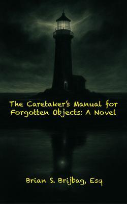 The Caretaker's Manual for Forgotten Objects