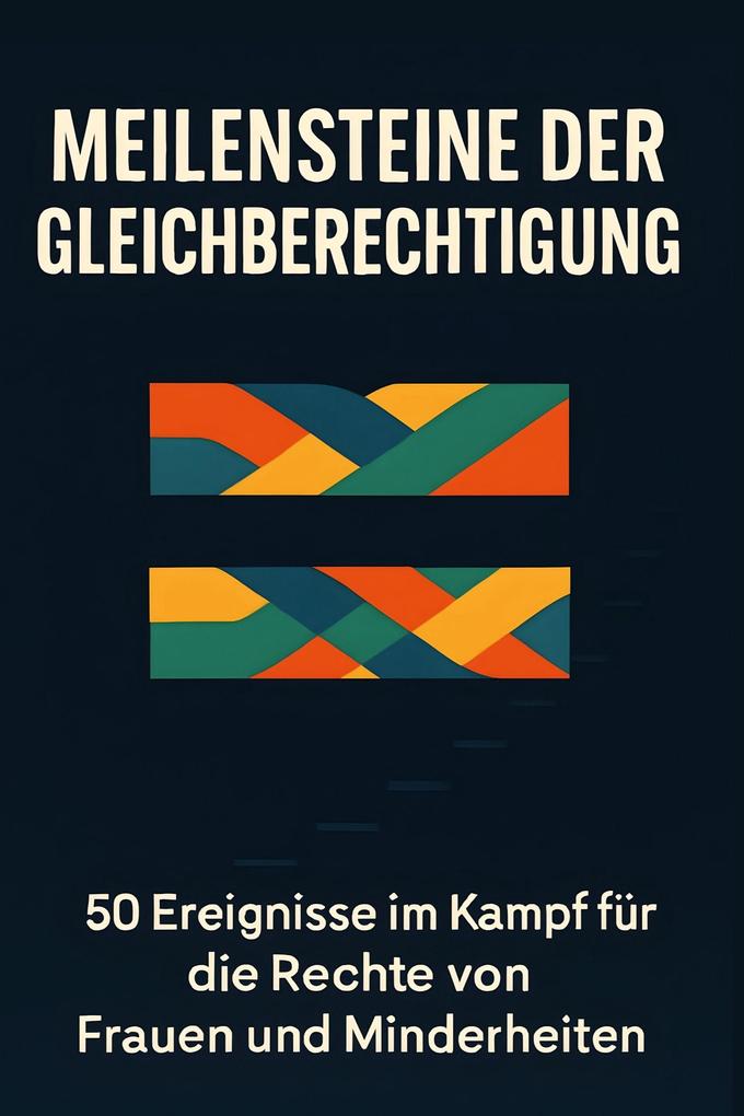 Meilensteine der Gleichberechtigung