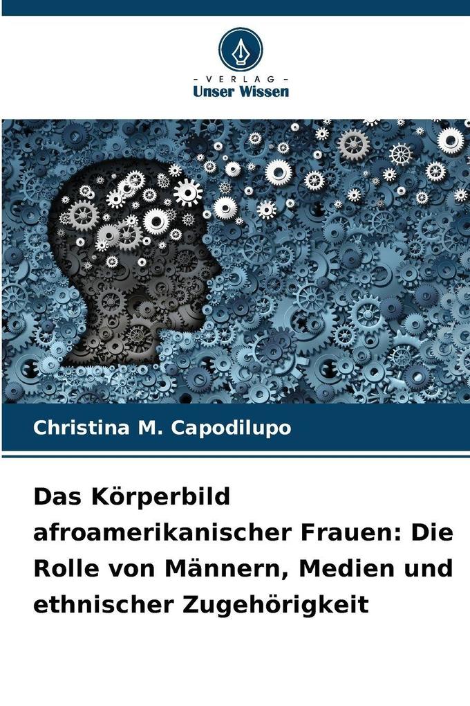 Das Körperbild afroamerikanischer Frauen: Die Rolle von Männern Medien und ethnischer Zugehörigkeit