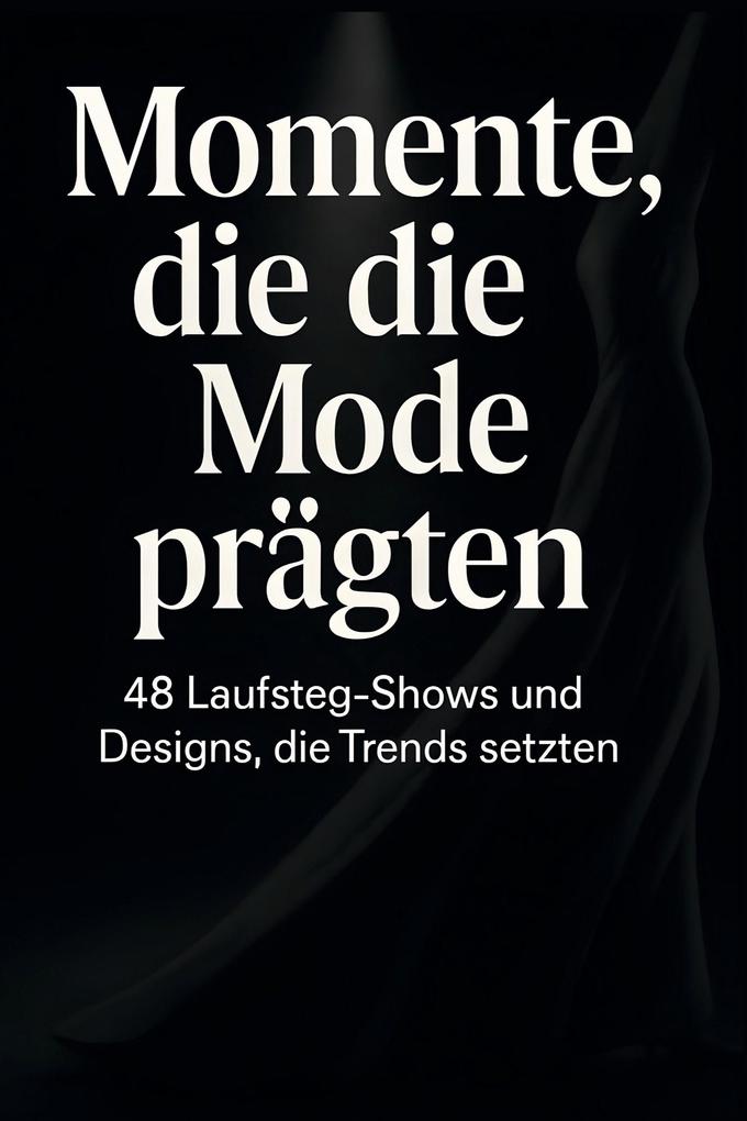 Momente die die Mode prägten