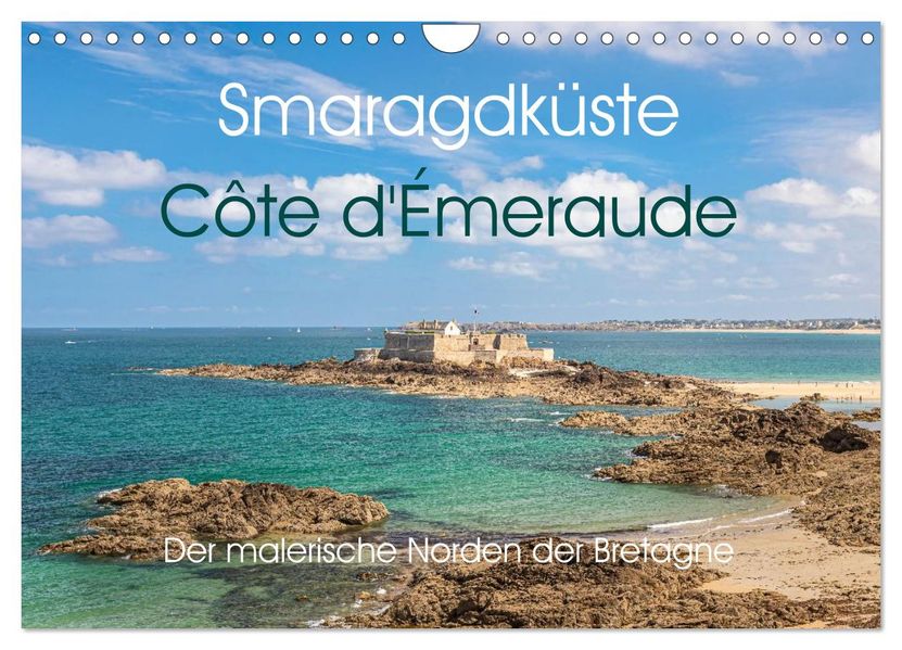 Smaragdküste Côte d'Émeraude. Der malerische Norden der Bretagne (Wandkalender 2026 DIN A4 quer) CALVENDO Monatskalender