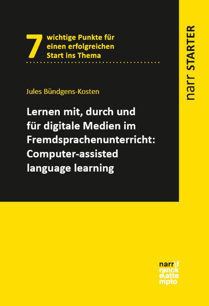 Lernen mit durch und für digitale Medien im Fremdsprachenunterricht: Computer-Assisted Language Learning