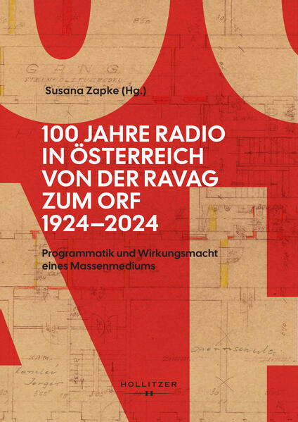 100 Jahre Radio in Österreich: Von der RAVAG zum ORF (1924-2024)