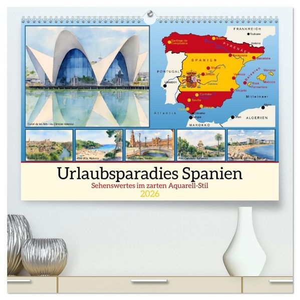 Urlaubsparadies Spanien (hochwertiger Premium Wandkalender 2026 DIN A2 quer) Kunstdruck in Hochglanz