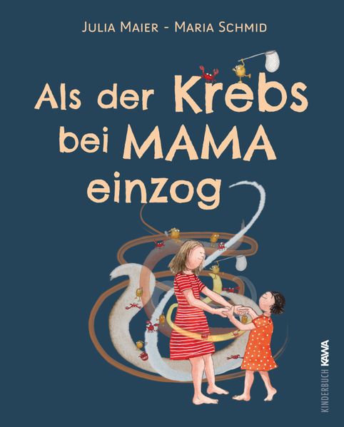 Als der Krebs bei Mama einzog