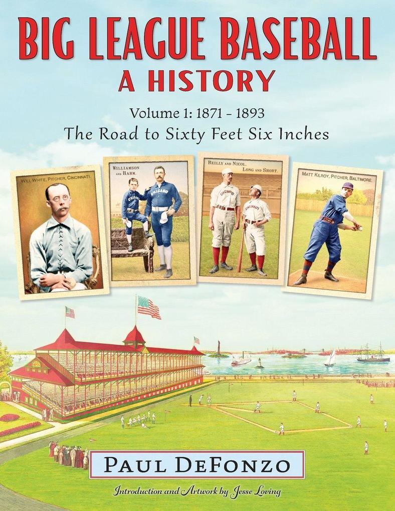 Big League Baseball - A History Volume 1