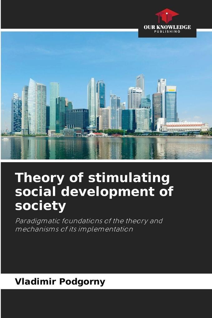 Theory of stimulating social development of society