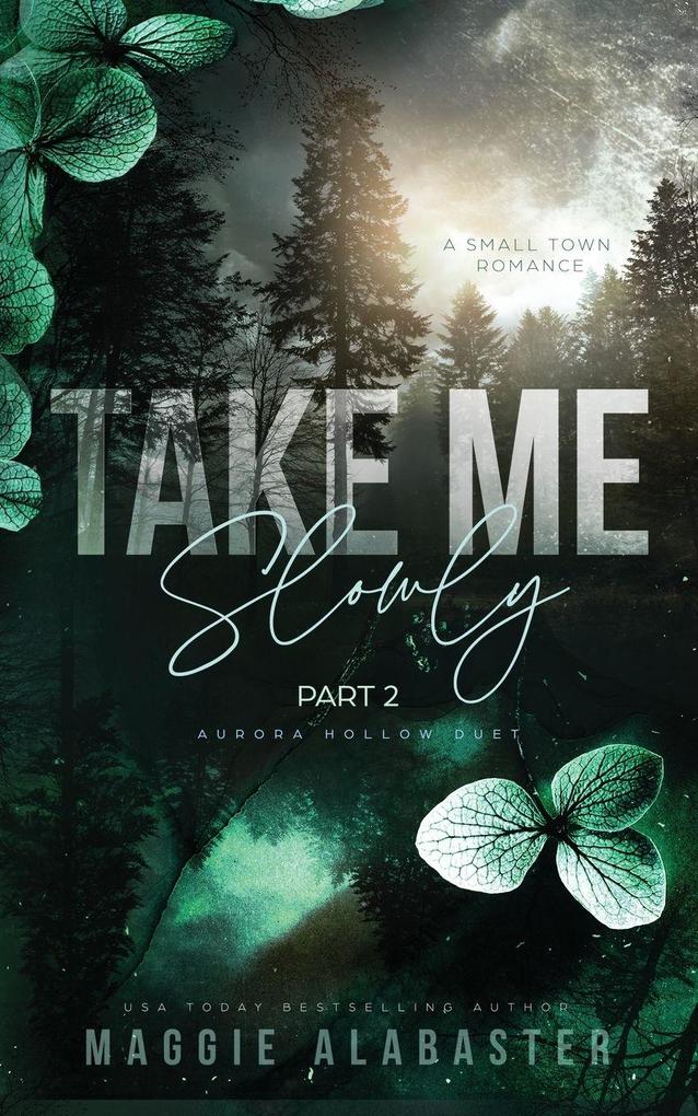 Take Me Slowly part 2