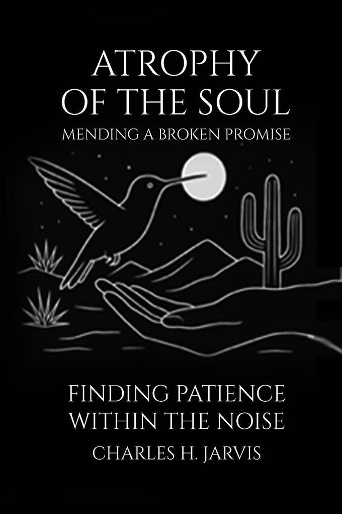 ATROPHY OF THE SOUL
