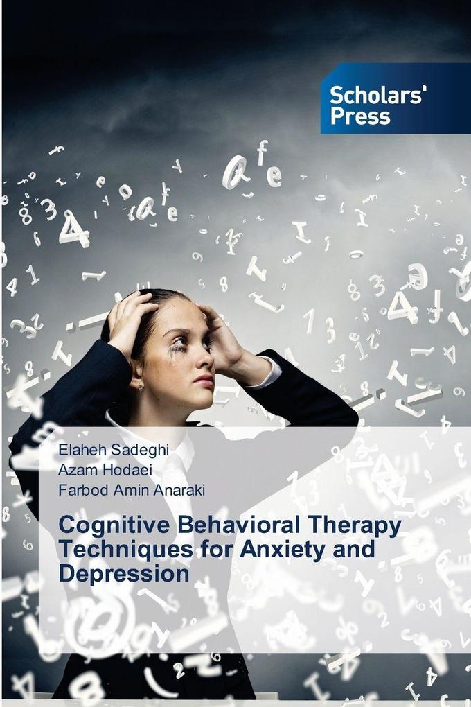 Cognitive Behavioral Therapy Techniques for Anxiety and Depression