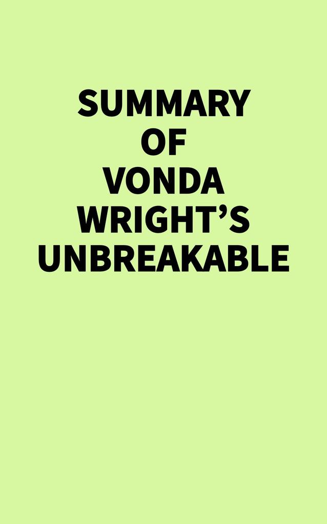 Summary of Vonda Wright's Unbreakable