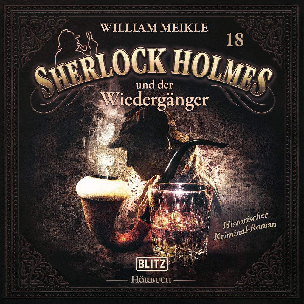 Neues von Sherlock Holmes - Die Hörbücher - Folge 18: Sherlock Holmes und der Wiedergänger