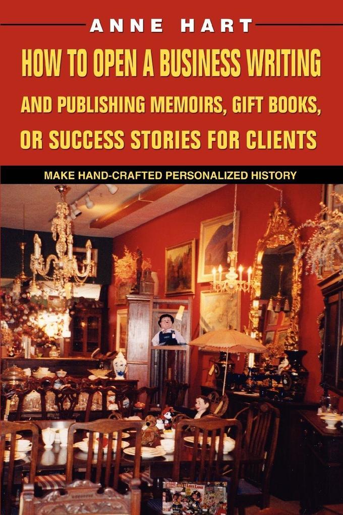 How to Open a Business Writing and Publishing Memoirs Gift Books or Success Stories for Clients