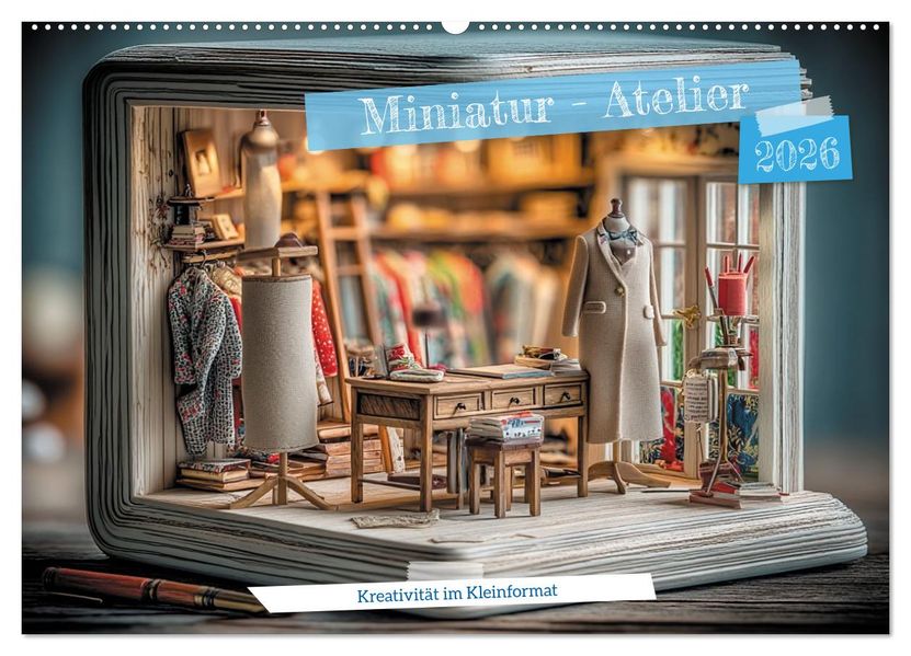 Miniatur - Atelier (Wandkalender 2026 DIN A2 quer) CALVENDO Monatskalender