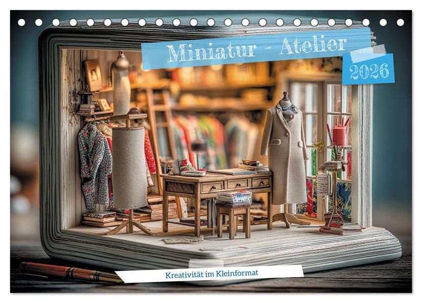 Miniatur - Atelier (Tischkalender 2026 DIN A5 quer) CALVENDO Monatskalender