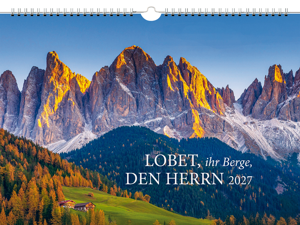 Lobet ihr Berge den Herrn 2027