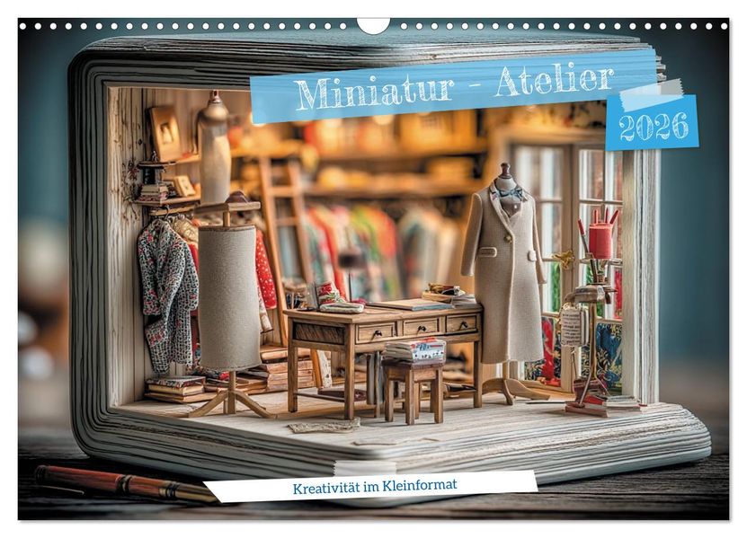Miniatur - Atelier (Wandkalender 2026 DIN A3 quer) CALVENDO Monatskalender