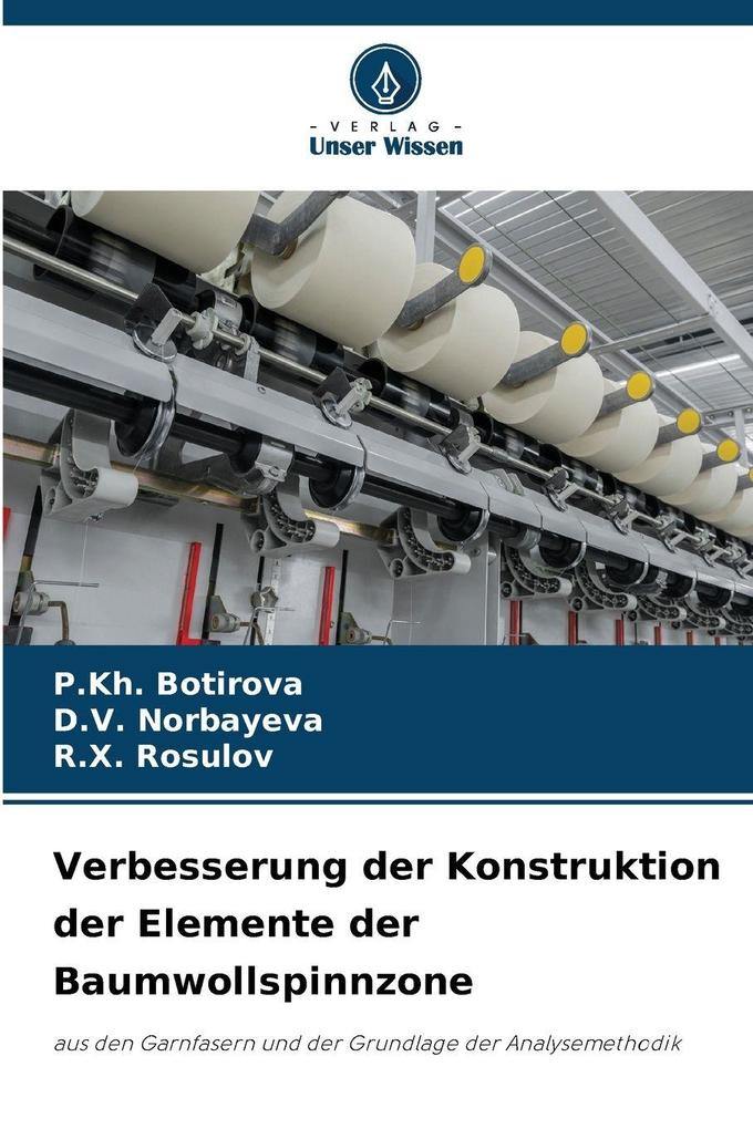 Verbesserung der Konstruktion der Elemente der Baumwollspinnzone