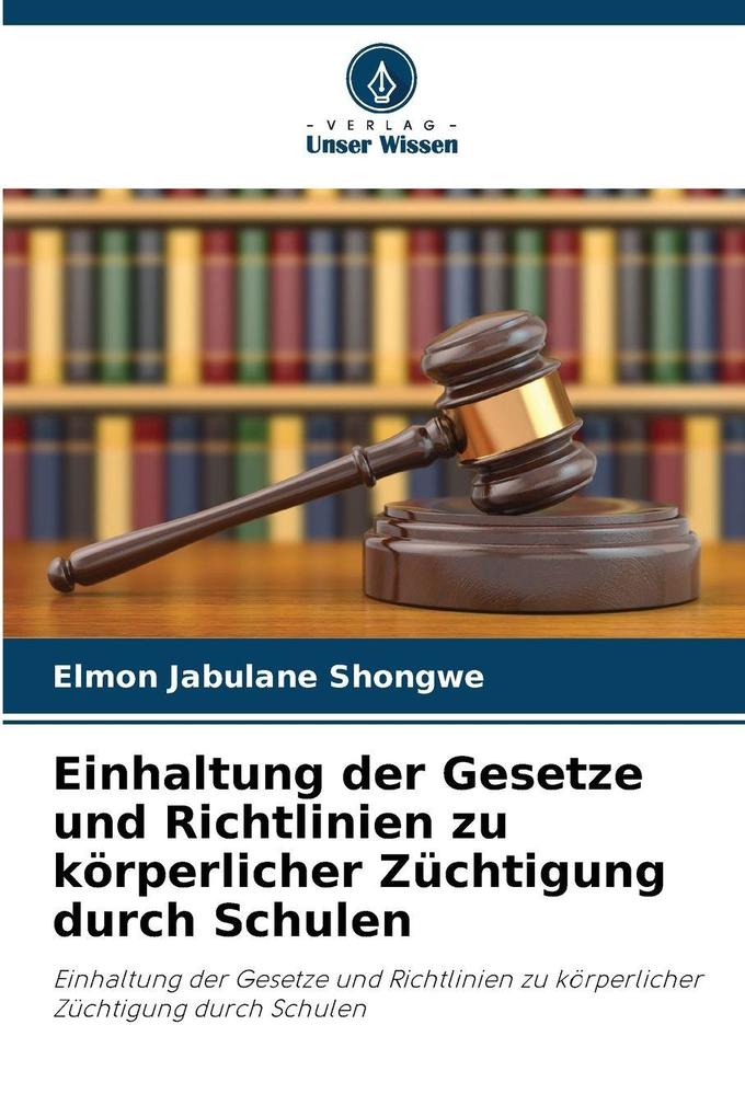 Einhaltung der Gesetze und Richtlinien zu körperlicher Züchtigung durch Schulen