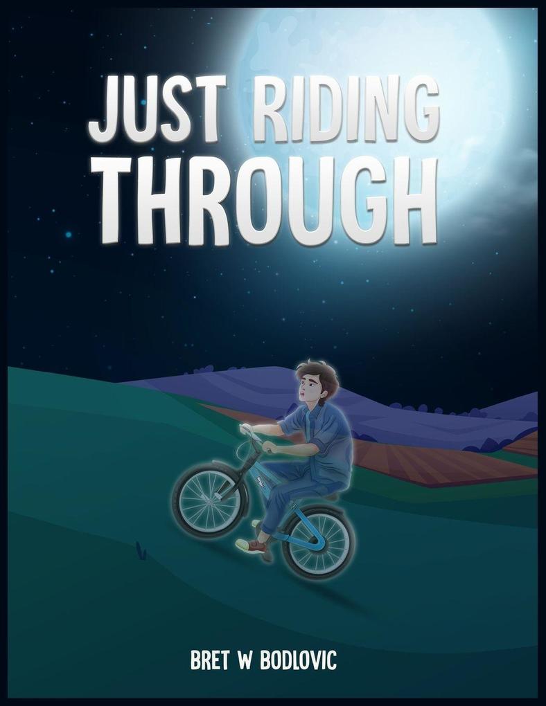 JUST RIDING THROUGH