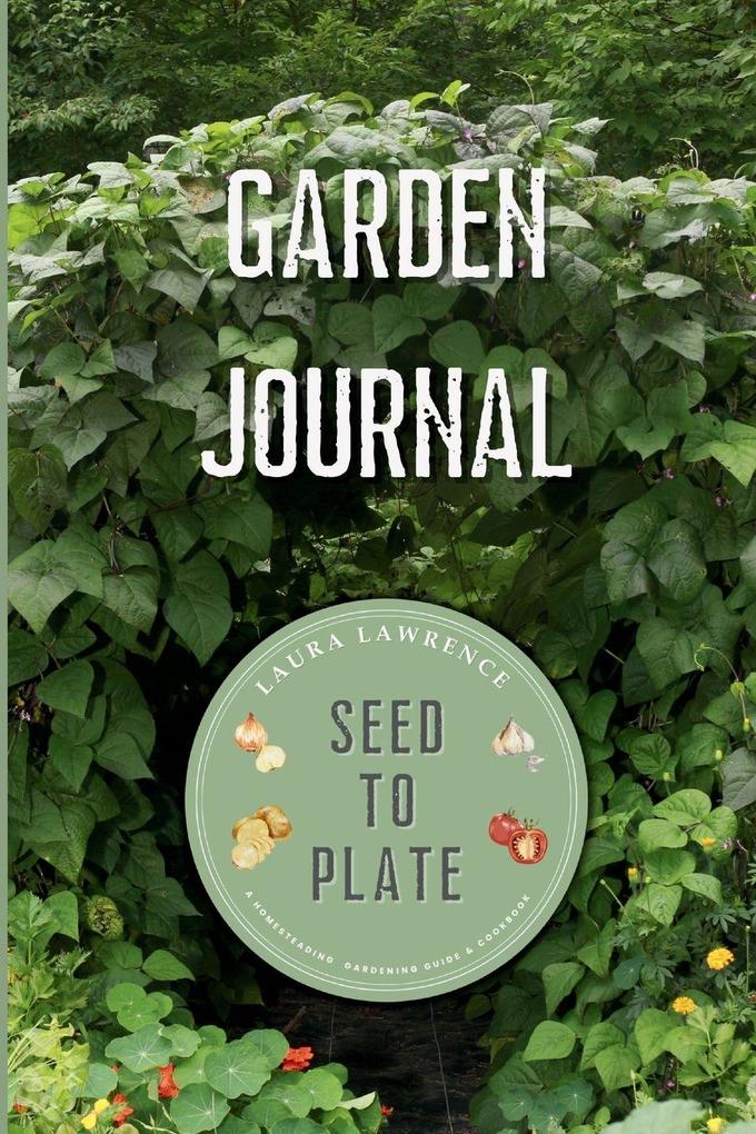 Garden Journal Seed to Plate