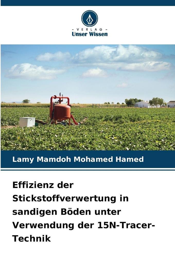 Effizienz der Stickstoffverwertung in sandigen Böden unter Verwendung der 15N-Tracer-Technik