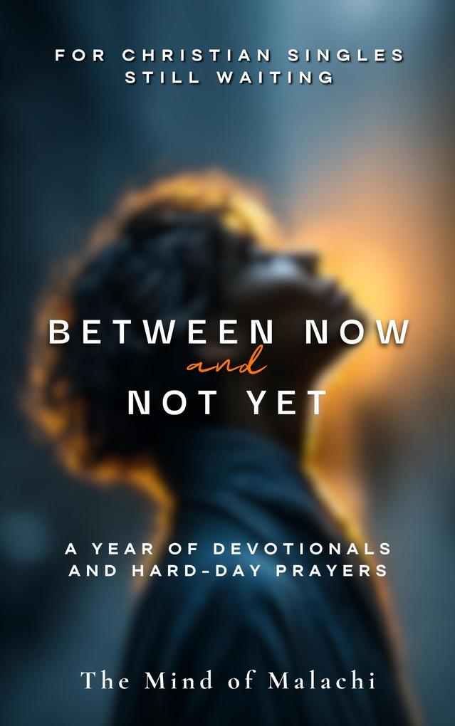 Between Now And Not Yet