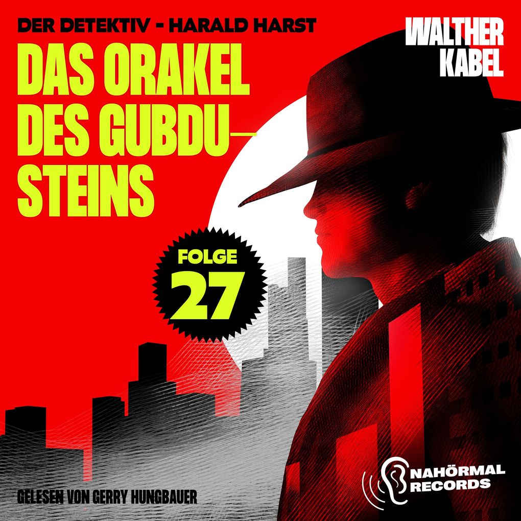 Das Orakel des Gubdu-Steins (Der Detektiv-Harald Harst Folge 27)