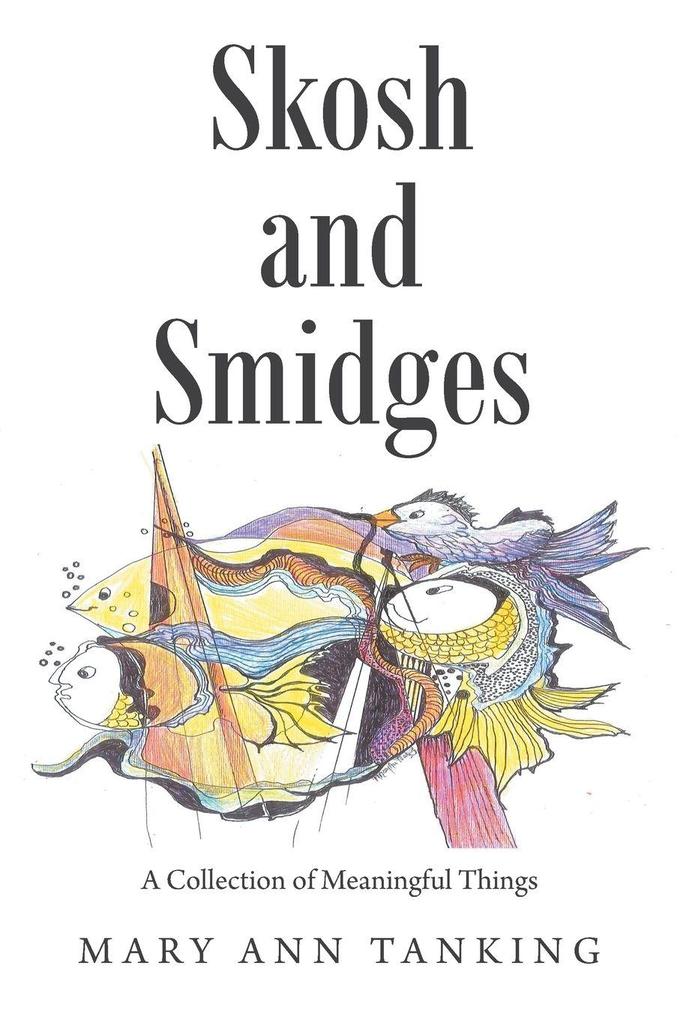 Skosh and Smidges