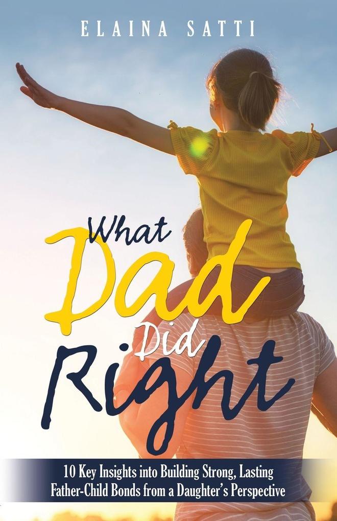 What Dad Did Right