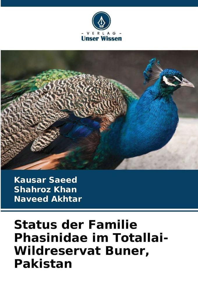 Status der Familie Phasinidae im Totallai-Wildreservat Buner Pakistan