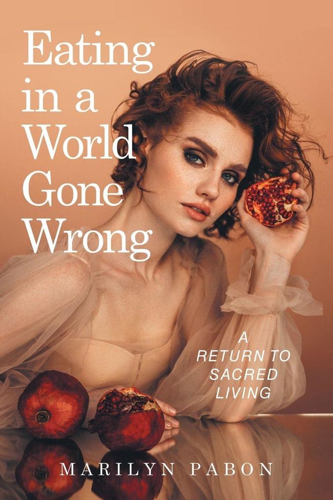 Eating in a World Gone Wrong