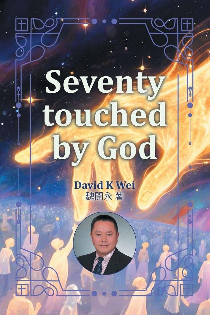 Seventy touched by God